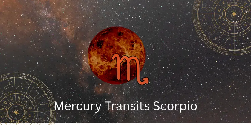 Mercury Transits Scorpio, 6 Dec 2025 till 29 Dec 2025